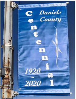 DANIELS COUNTY CENTENNIAL banners were ….